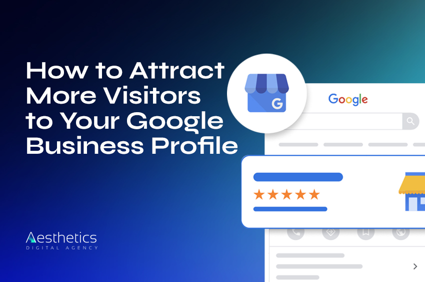 How to Attract More Visitors to Your Google Business Profile